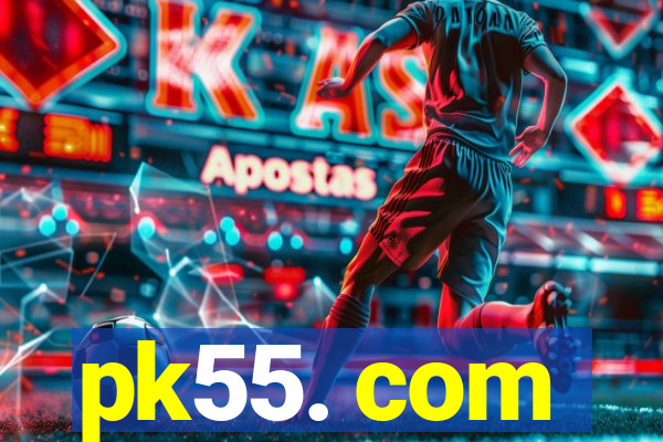 pk55. com